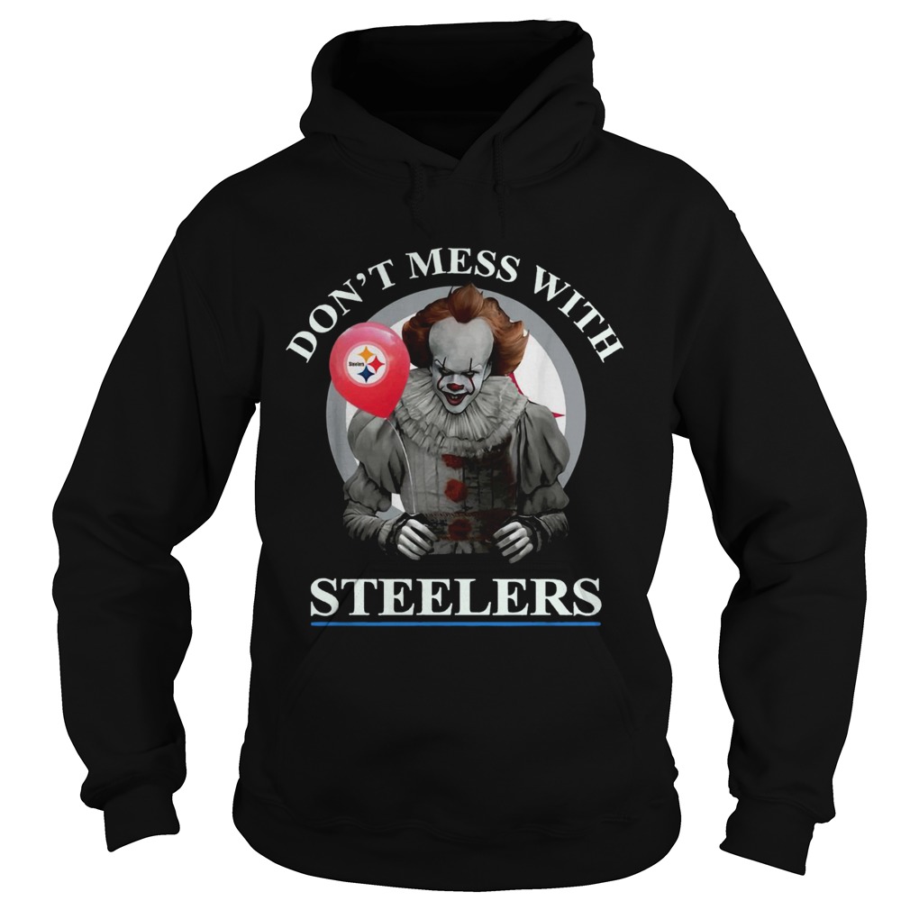 Pennywise dont mess with Steelers Hoodie
