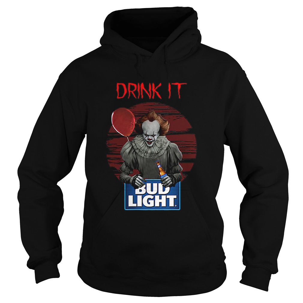 Pennywise drink IT Bud Light Shirt Hoodie