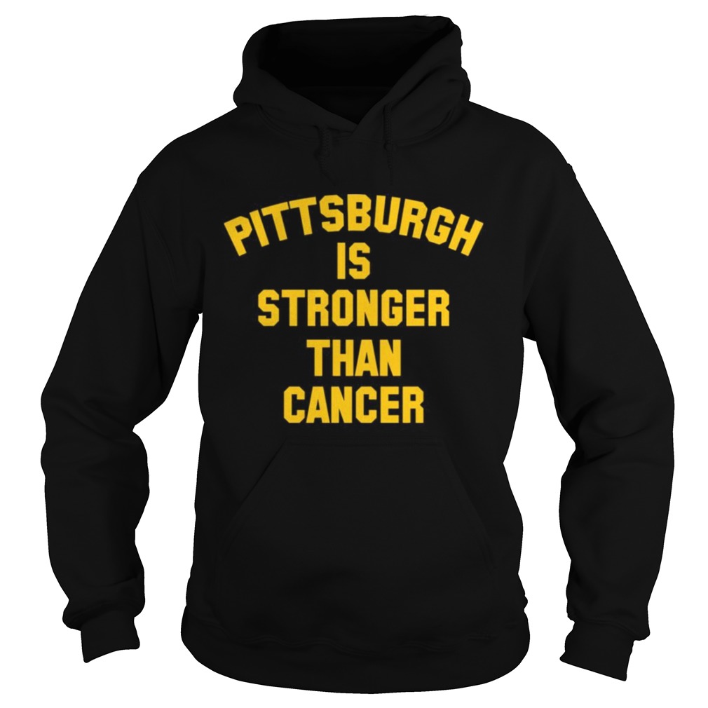 Pittsburgh is stronger than cancer Hoodie