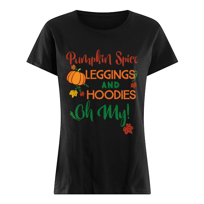 Pumpkin Spice Leggings & prints Oh My Fall T-Shirt Classic Women's T-shirt