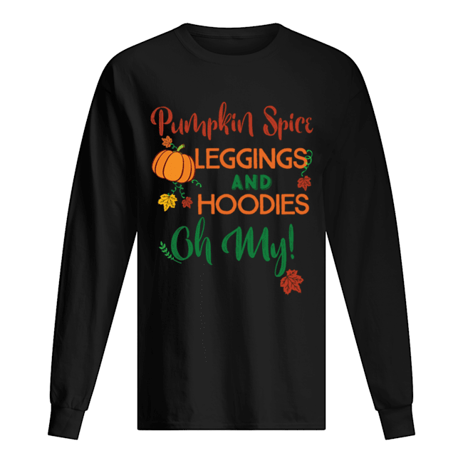 Pumpkin Spice Leggings & prints Oh My Fall T-Shirt Long Sleeved T-shirt 