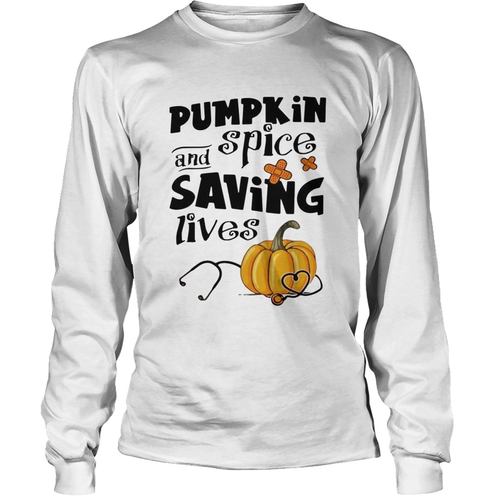 Pumpkin spice and saving lives Halloween LongSleeve