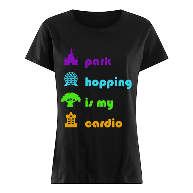 Resort Exclusive Park Hopping is my cardio Classic Women's T-shirt