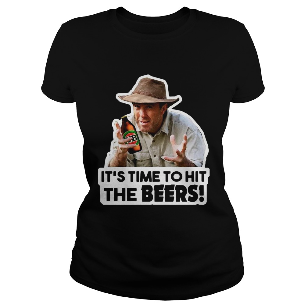 Russell Coight Its Time To Hit The Beers Shirt Classic Ladies