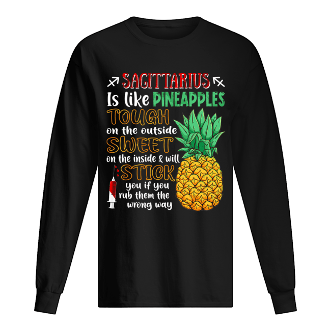 Sagittarius Is Like Pineapples Awesome Month T-Shirt Long Sleeved T-shirt 