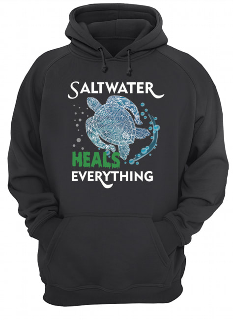 Saltwater Heals Everything Turtle Lover Gift T-Shirt Unisex Hoodie