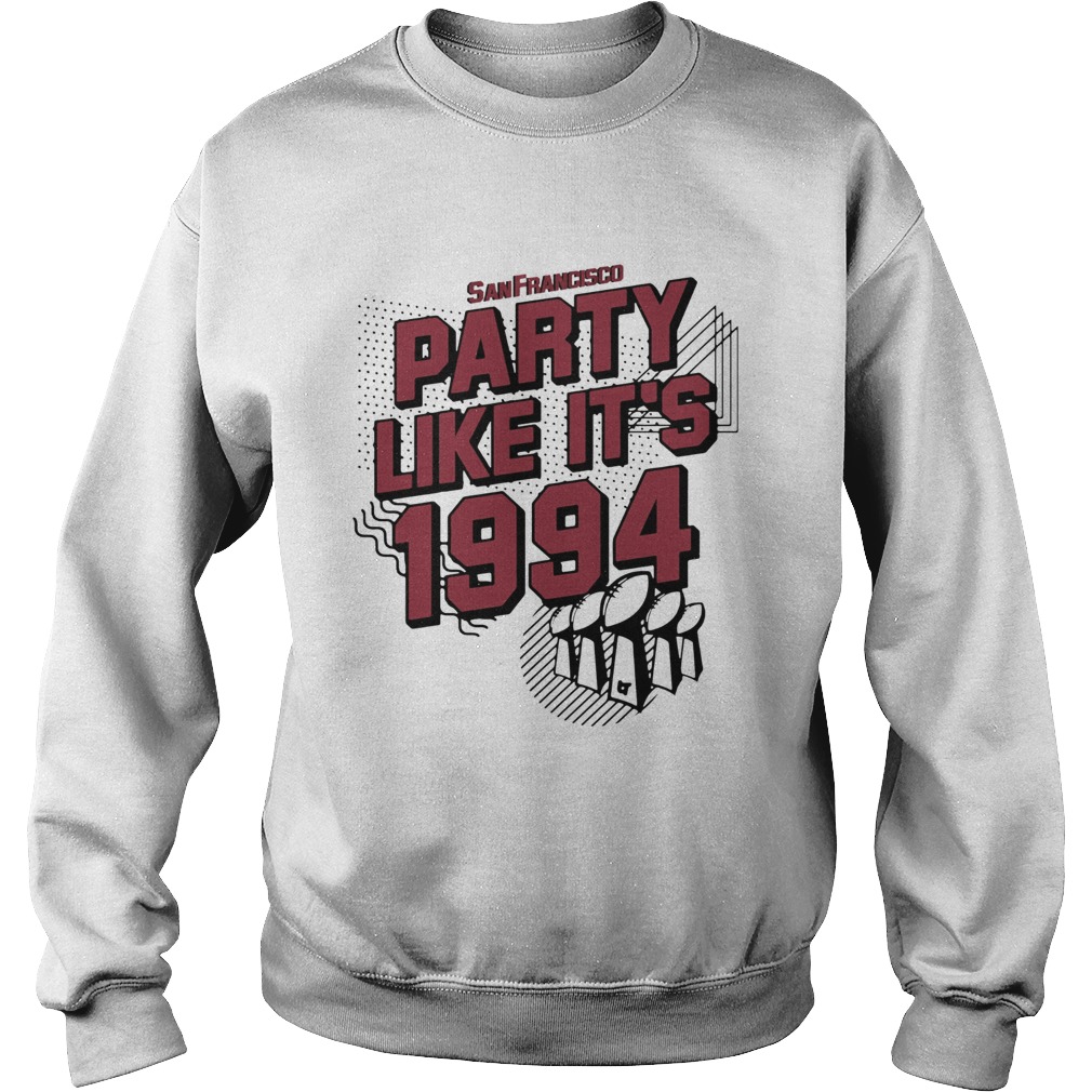 San Francisco party like its 1994 Sweatshirt