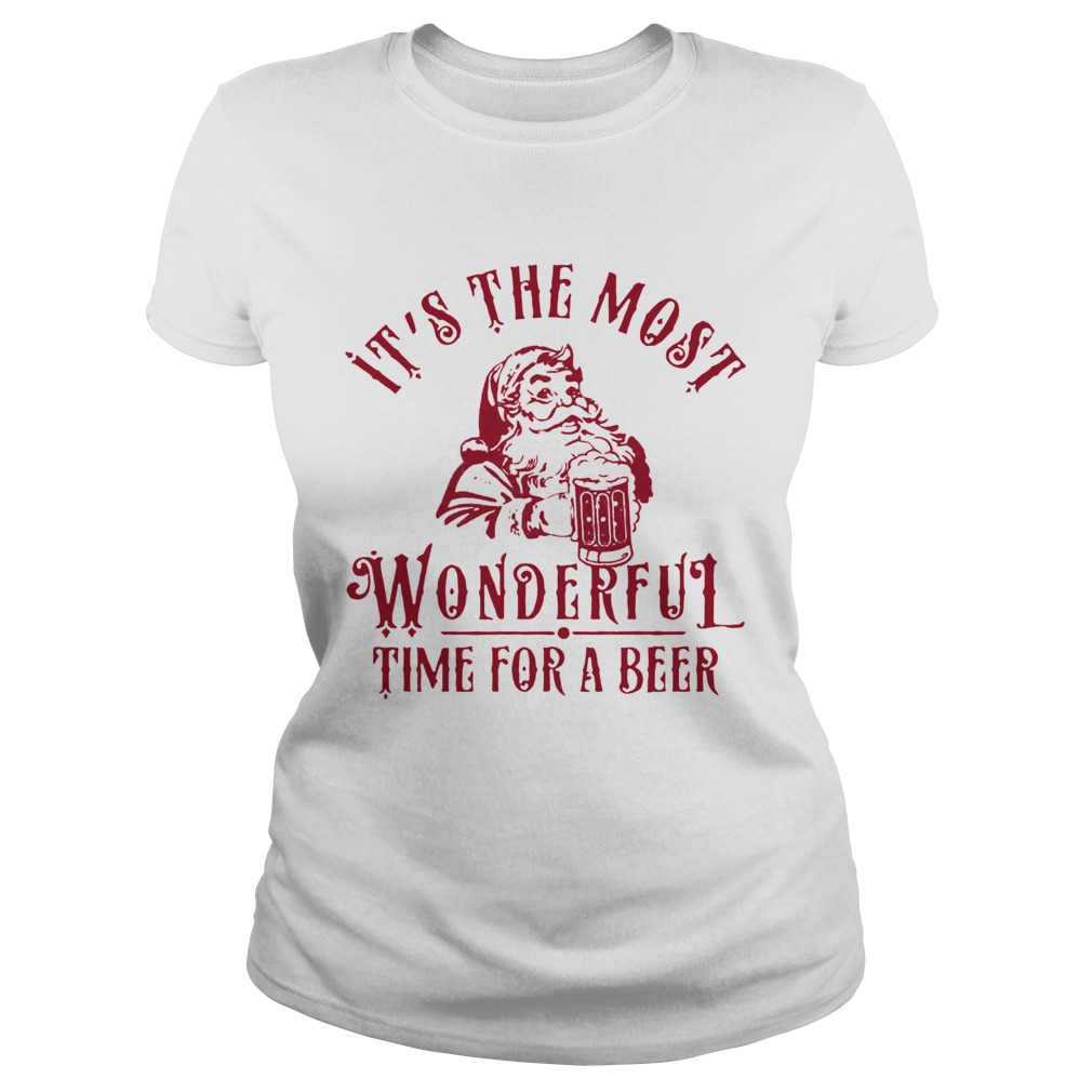 Santa Claus Its The Most Wonderful Time For A Beer Shirt Classic Ladies