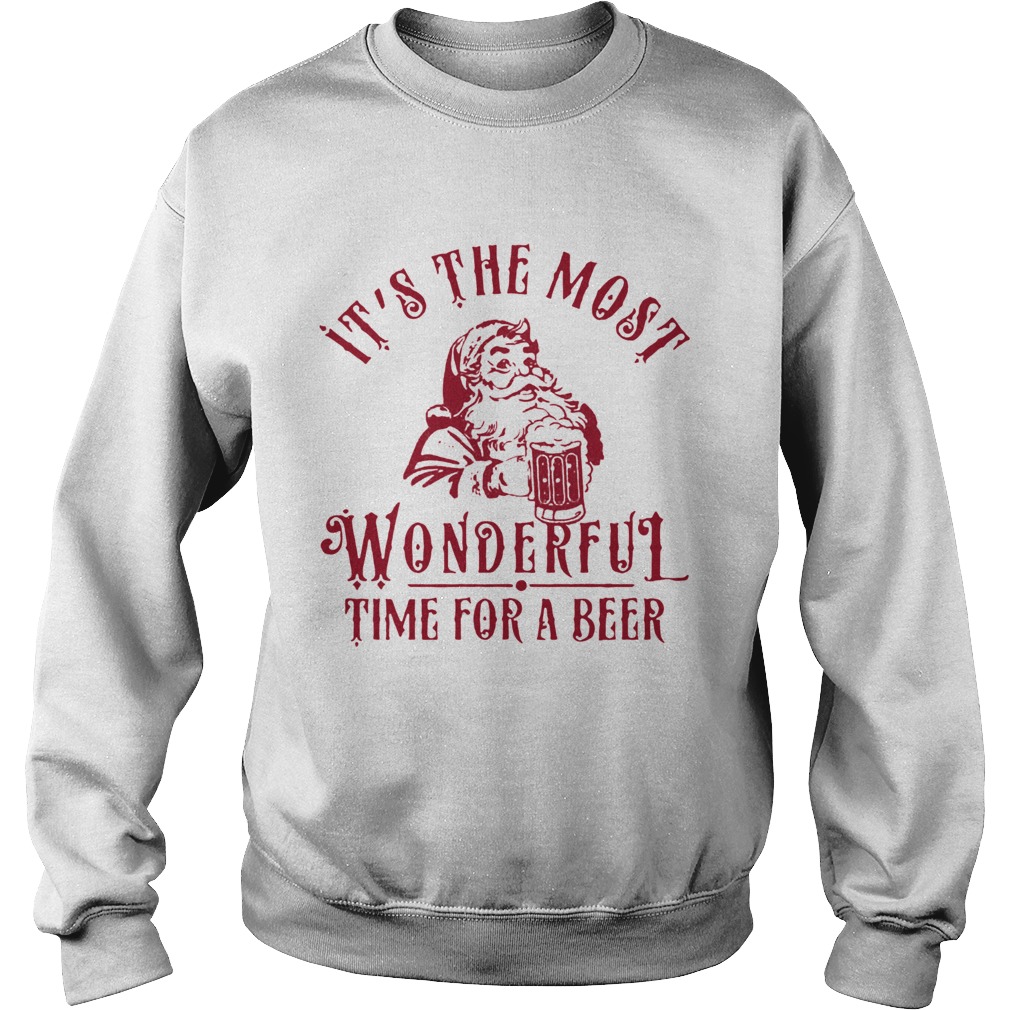 Santa Claus Its The Most Wonderful Time For A Beer Shirt Sweatshirt