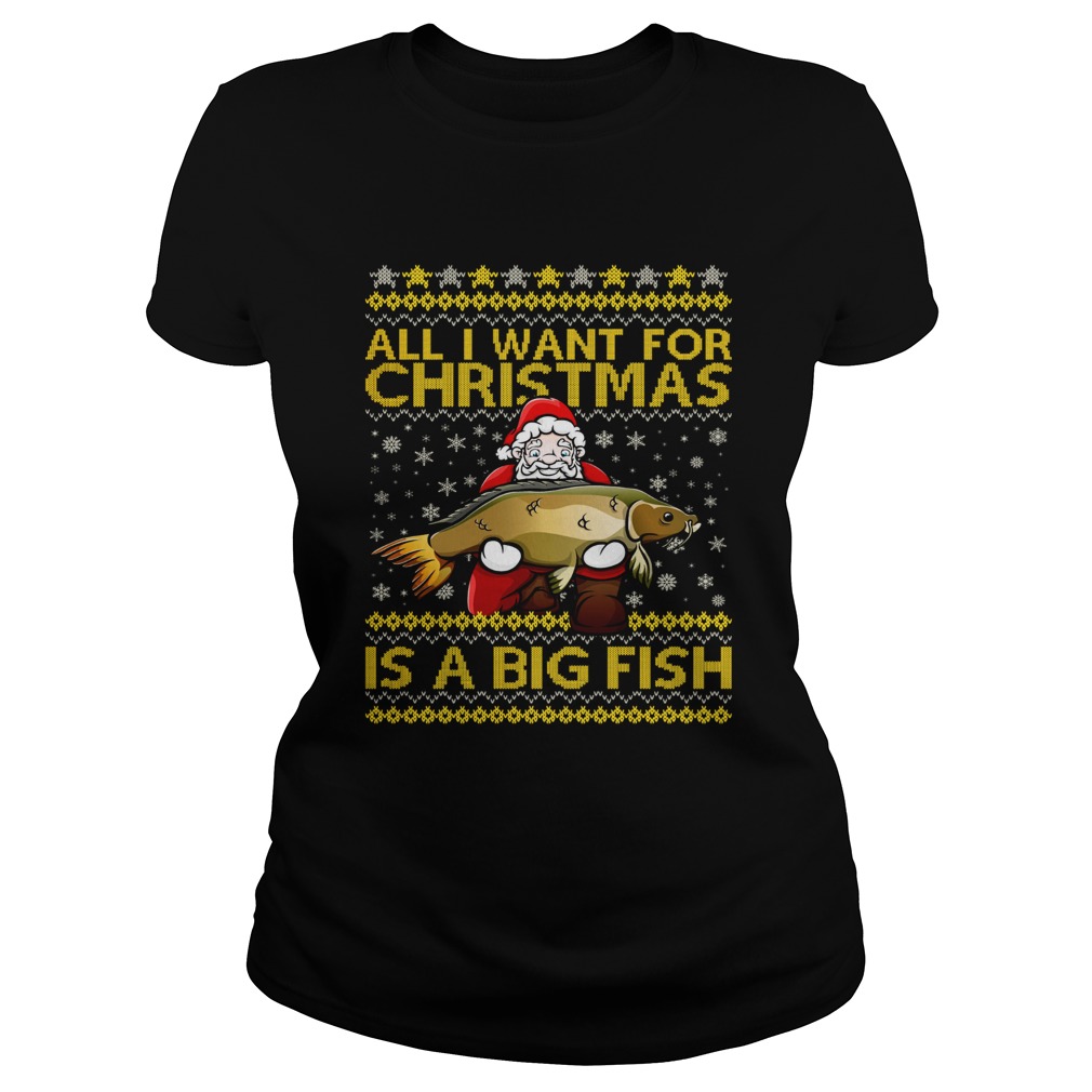 Santa Claus all I want for Christmas is a big fish sweater Classic Ladies