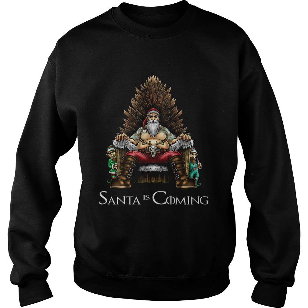 Santa is Coming Throne Christmas Sweatshirt