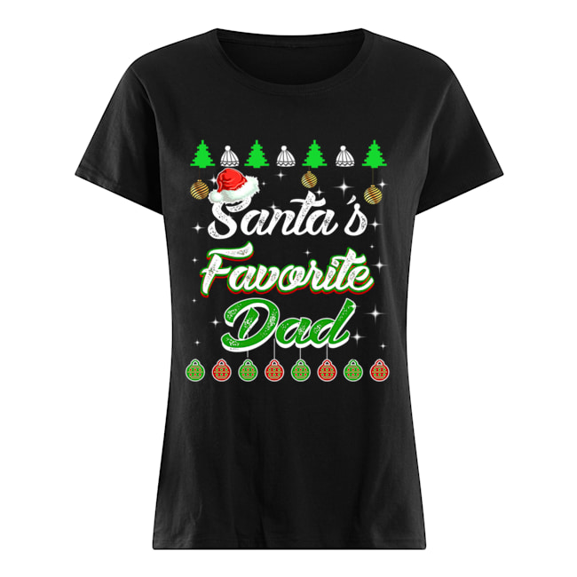 Santa's Favorite Dad Awesome Christmas T-Shirt Classic Women's T-shirt