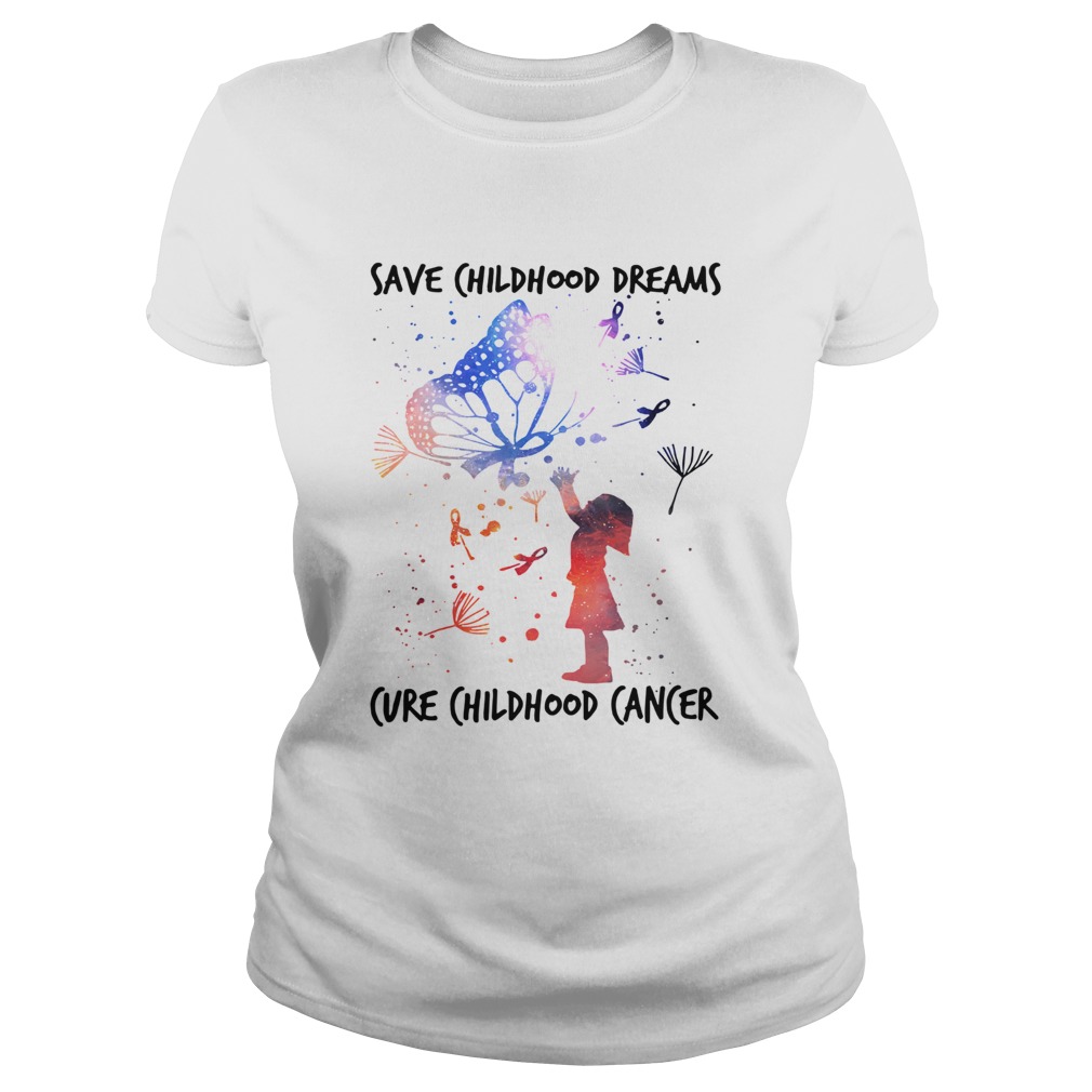 Save Childhood dreams cure childhood cancer butterfly Classic Ladies