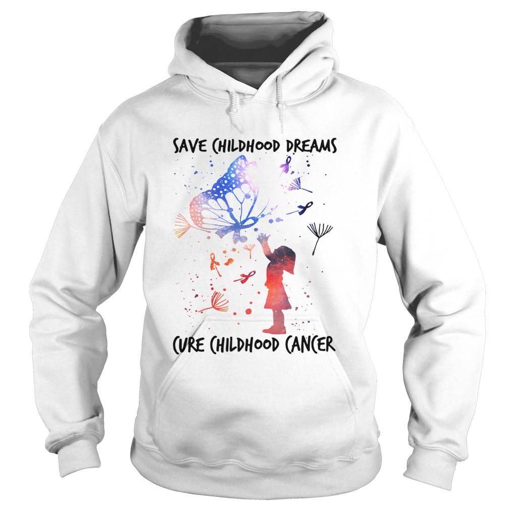 Save Childhood dreams cure childhood cancer butterfly Hoodie