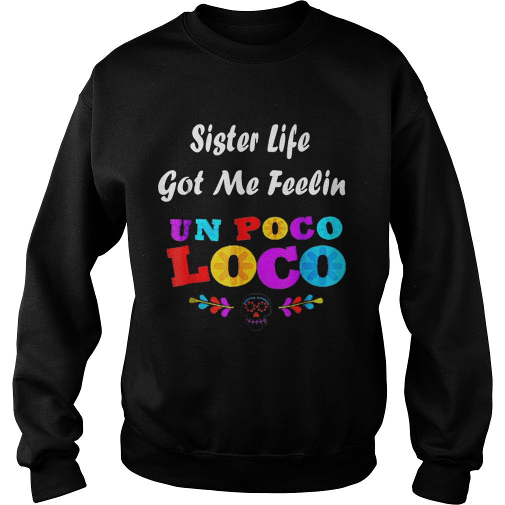 Sister Life Got Me Feelin Sweatshirt