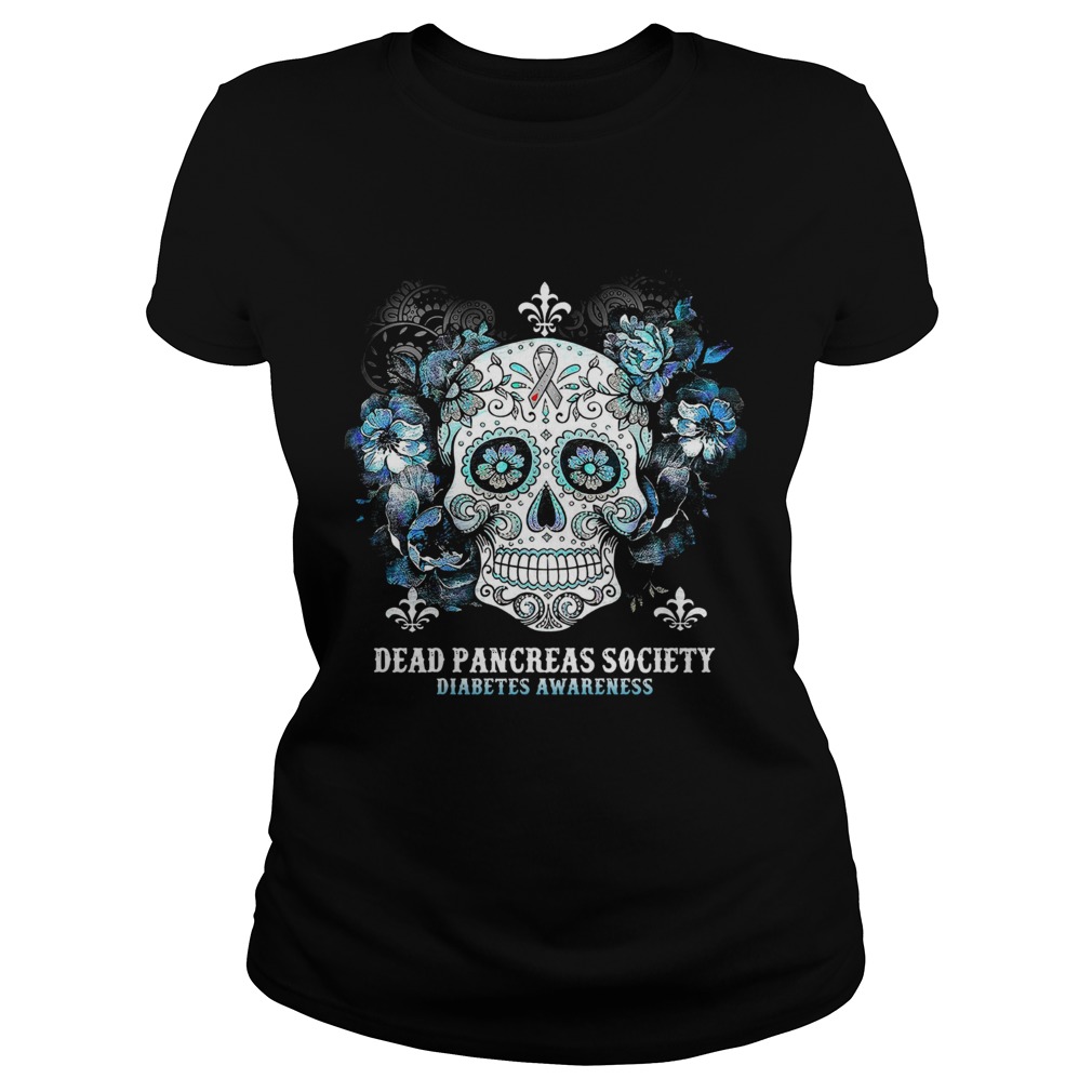 Skull Cancer Dead Pancreas Society Diabetes Awareness Shirt Classic Ladies