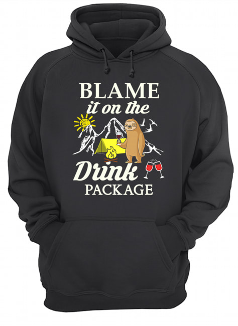 Sloth Blame It On The Drink Package T-Shirt Unisex Hoodie