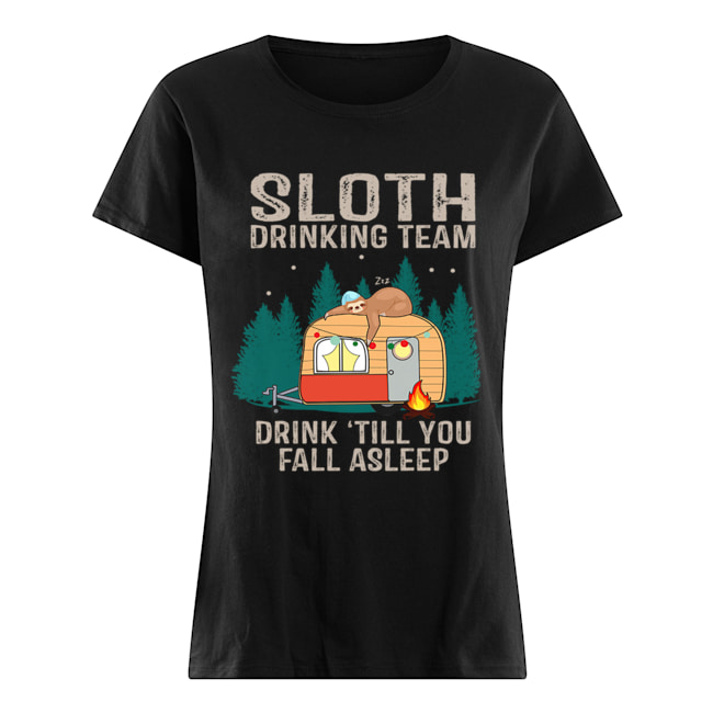 Sloth Drinking Team Drink Till You Fall Asleep T-Shirt Classic Women's T-shirt