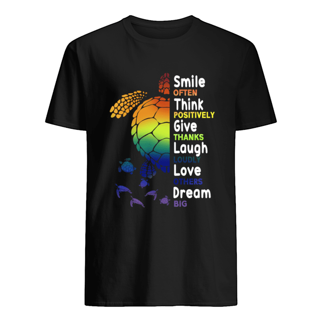Smile Often Think Positively Give Thanks Laugh Loudly T-Shirt