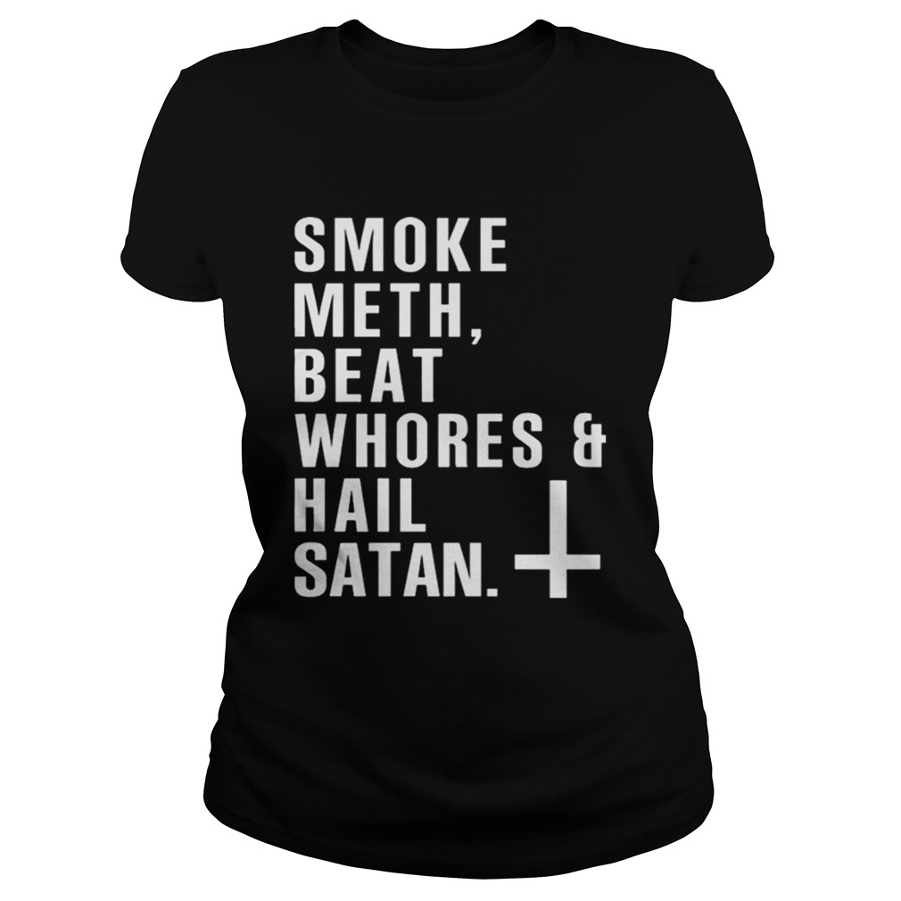 Smoke meth beat whoreshail satan Classic Ladies