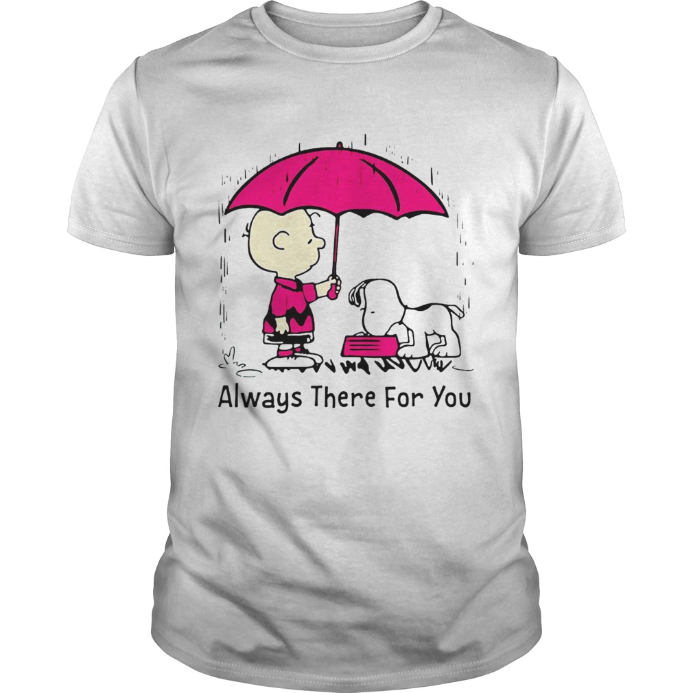 Snoopy and Charlie Brown always there for you shirt