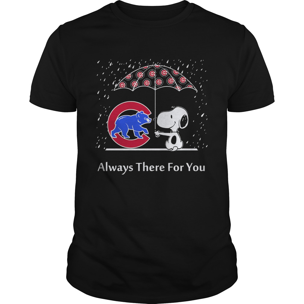Snoopy and Chicago cubs always there for you shirt