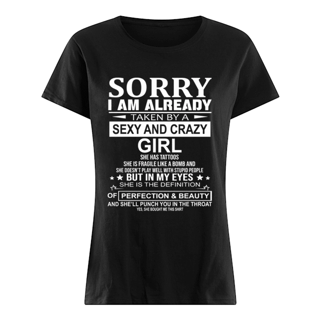 Sorry I Am Already Taken By A Sexy And Crazy Girl T-Shirt Classic Women's T-shirt