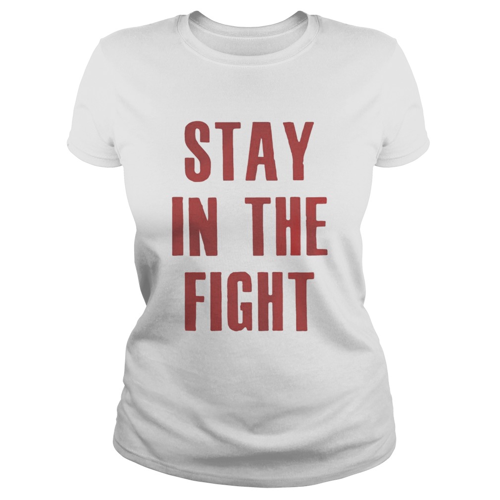 Stay In The Fight Washington DC Baseball Fan Support Shirt Classic Ladies
