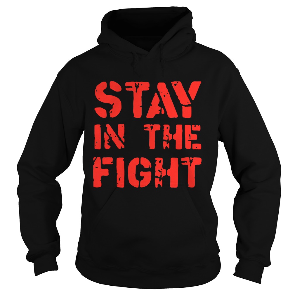 Stay in the Fight Nationals Shirt Hoodie