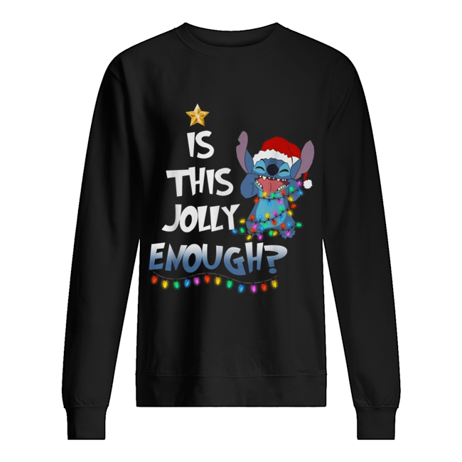 Stitch is this jolly enough Christmas Unisex Sweatshirt