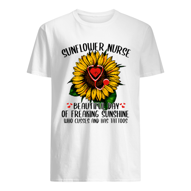 Sunflower Nurse Beautiful Day Of Freaking Sunshine T-Shirt