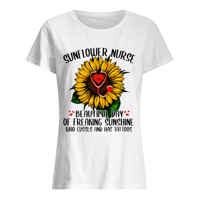 Sunflower Nurse Beautiful Day Of Freaking Sunshine T-Shirt Classic Women's T-shirt