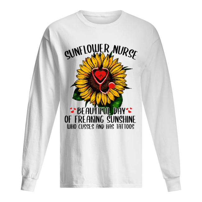 Sunflower Nurse Beautiful Day Of Freaking Sunshine T-Shirt Long Sleeved T-shirt 