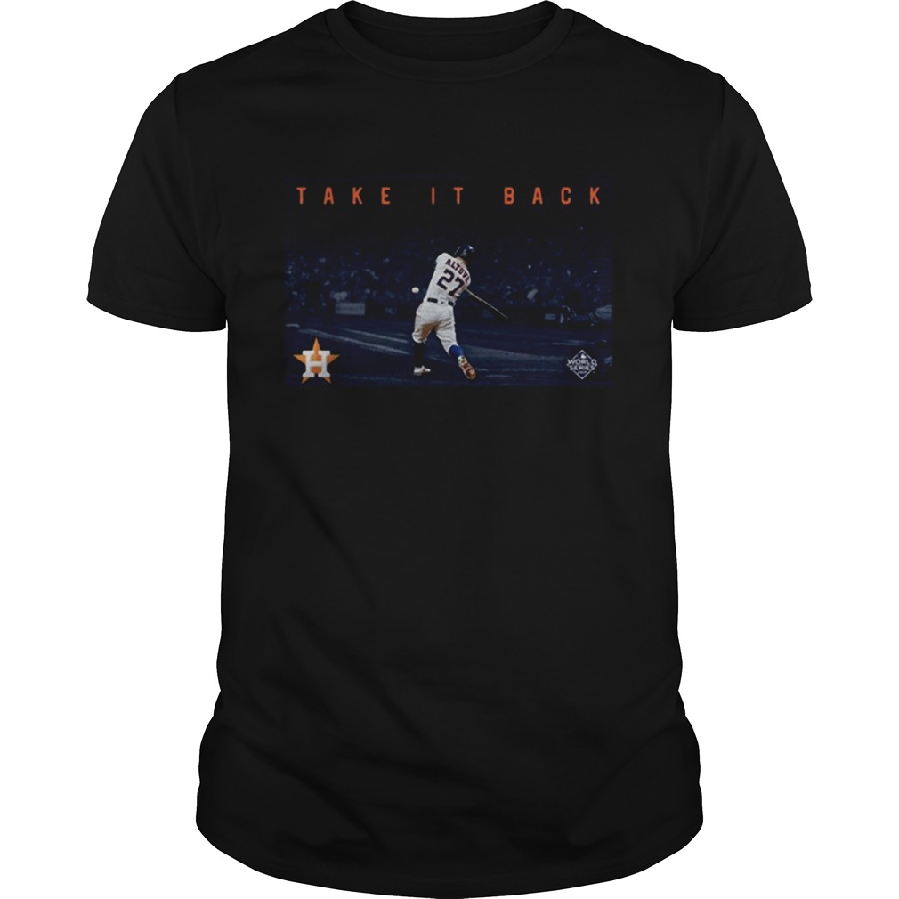 Take it back Houston Astros shirt