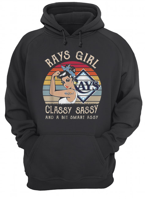 Tampa Bay Rays girl classy sassy and a bit smart assy vintage Unisex Hoodie