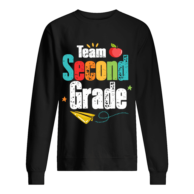Team Second Grade Teacher Gifts 2nd Grade Back To School T-Shirt Unisex Sweatshirt