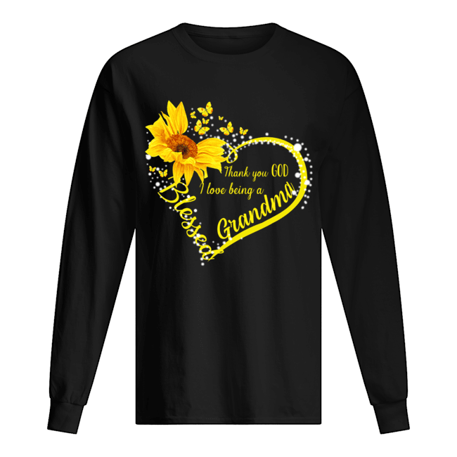 Thank You God I Love Being A Grandma Sunflower T-Shirt Long Sleeved T-shirt 
