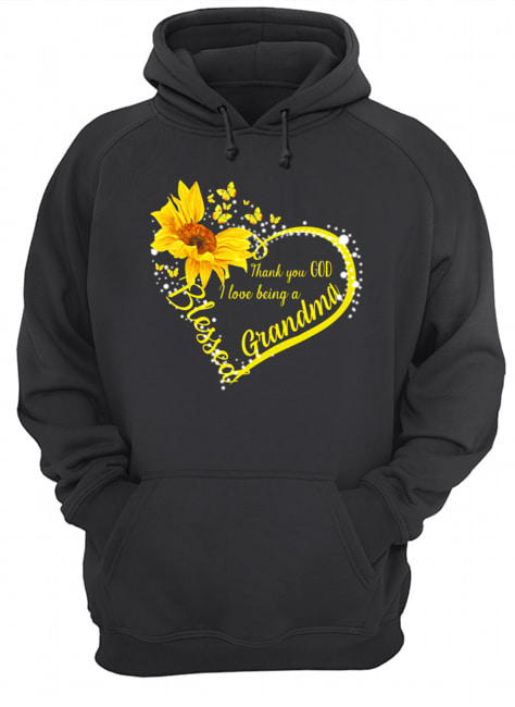 Thank You God I Love Being A Grandma Sunflower T-Shirt Unisex Hoodie