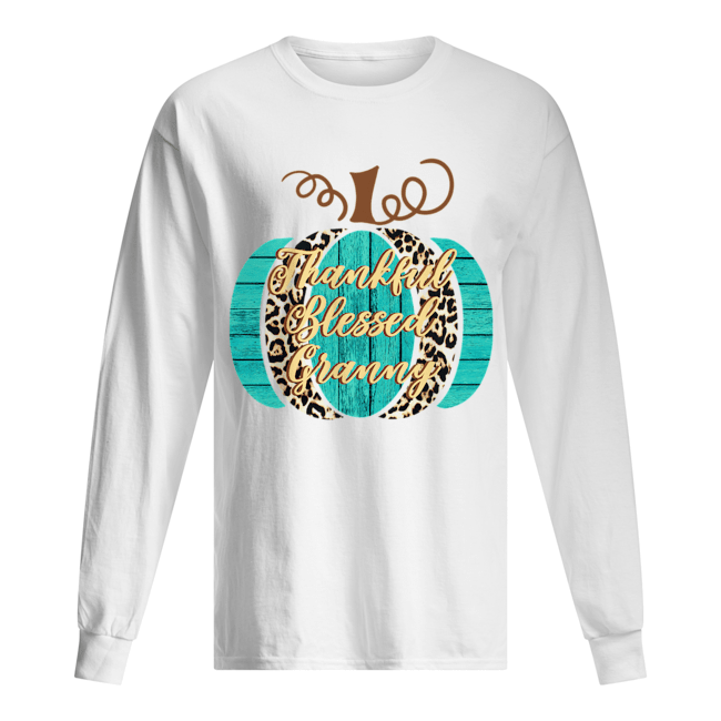 Thankful blessed granny T-Shirt Long Sleeved T-shirt 
