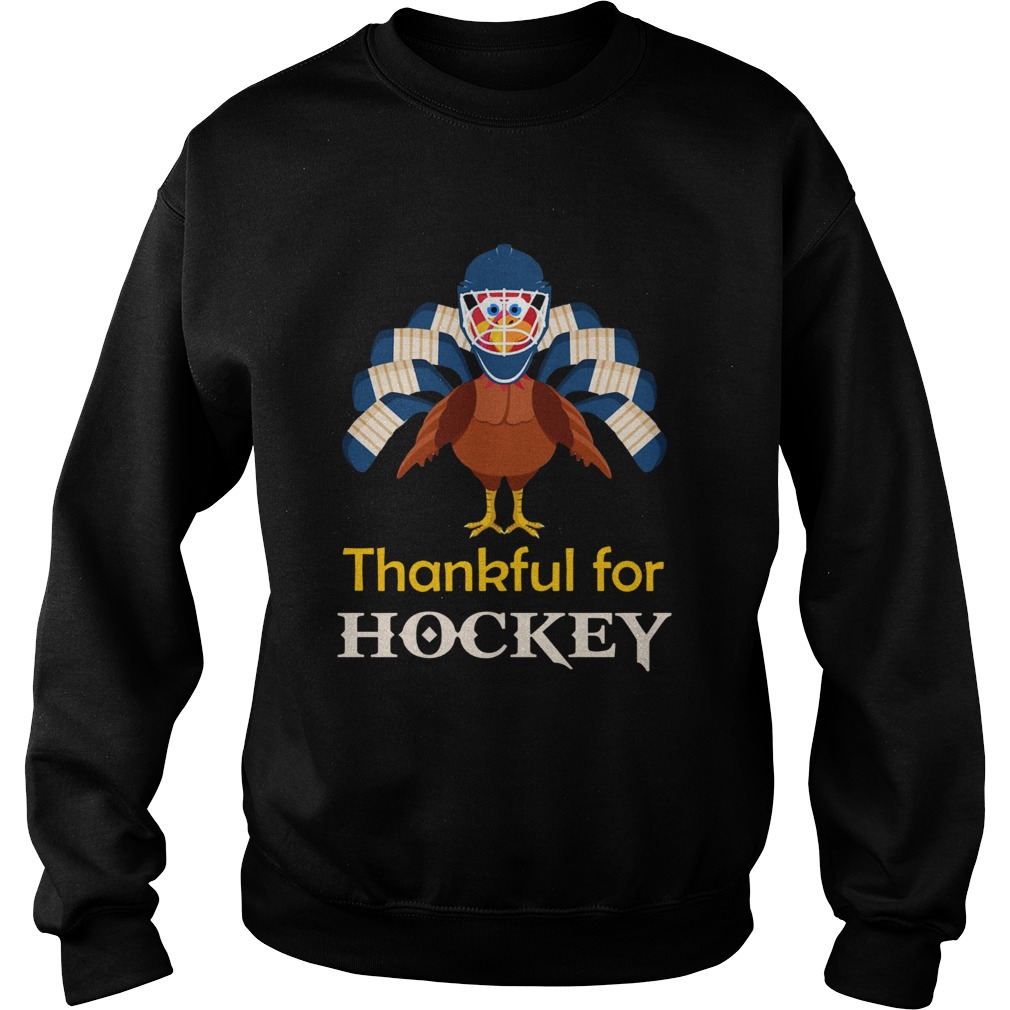 Thankful for Hockey Turkey Sweatshirt