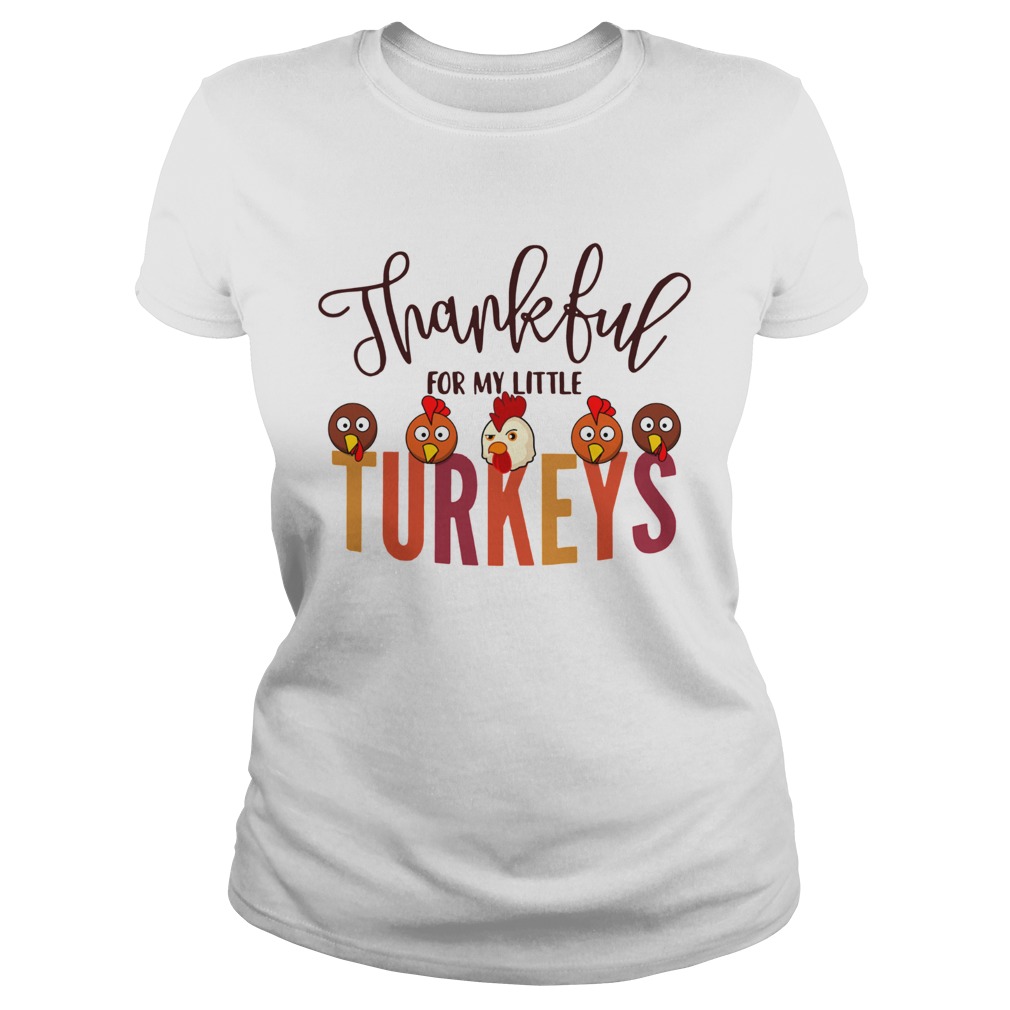 Thankful for my little turkeys Classic Ladies