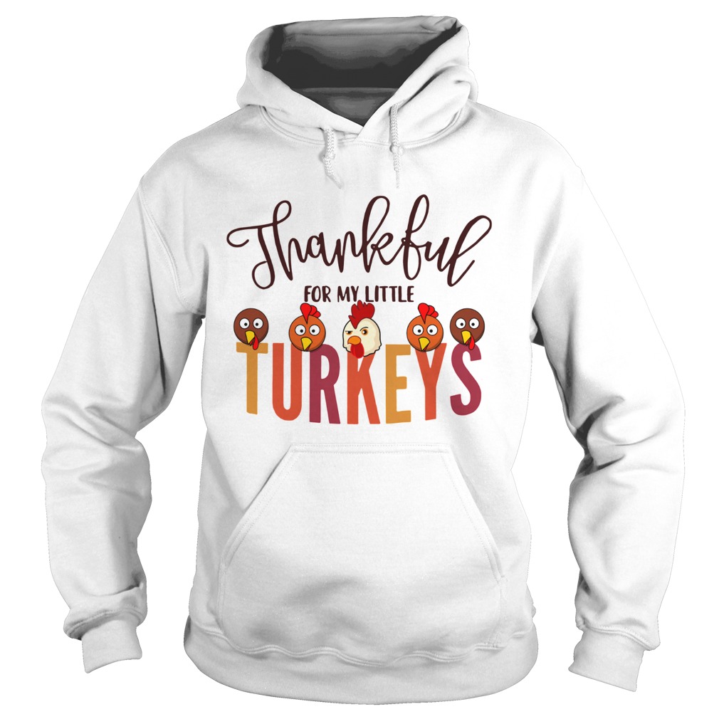 Thankful for my little turkeys Hoodie