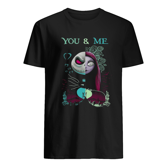 The Nightmare Before Sally and Jack Skellington you and me shirt