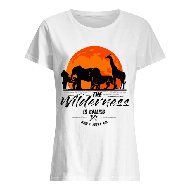 The Wilderness Is Calling And I Must Go T-Shirt Classic Women's T-shirt
