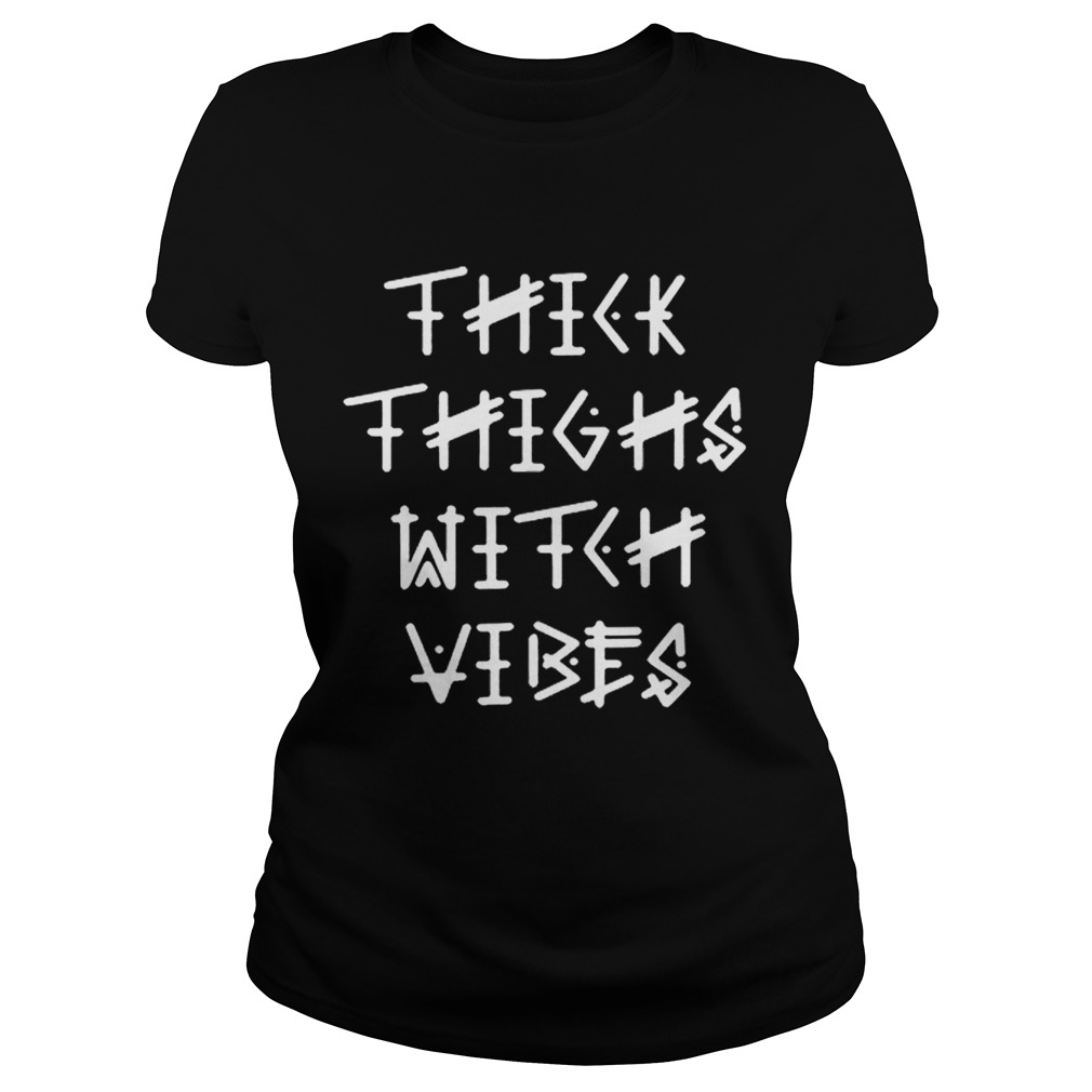 Thick Thighs Witch Vibes Halloween Funny Gift Classic Ladies