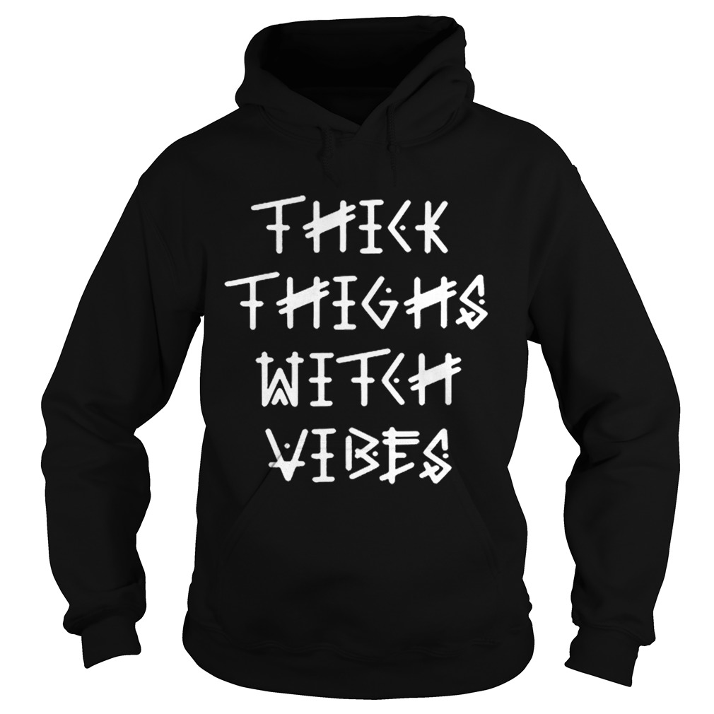 Thick Thighs Witch Vibes Halloween Funny Gift Hoodie