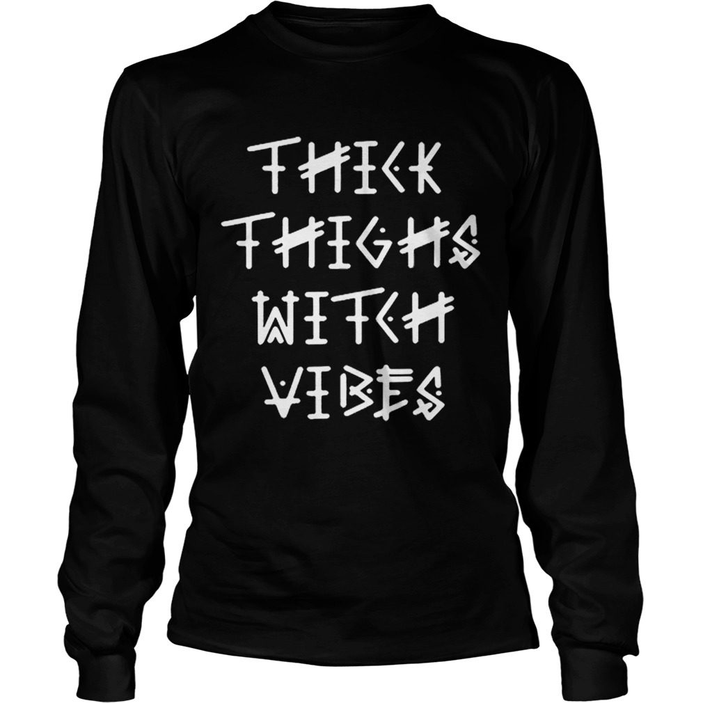 Thick Thighs Witch Vibes Halloween Funny Gift LongSleeve