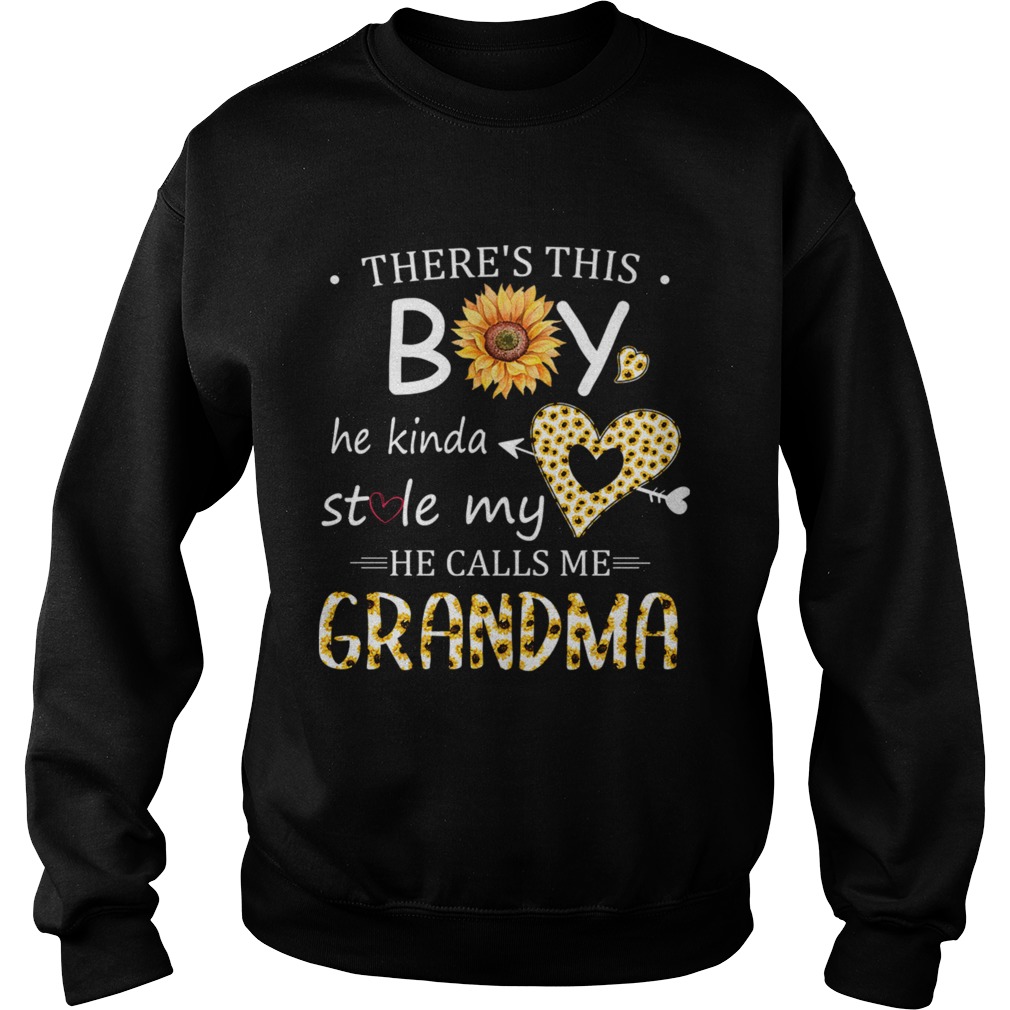 This Boy He Kinda Stole My He Calls Me Grandma TShirt Sweatshirt