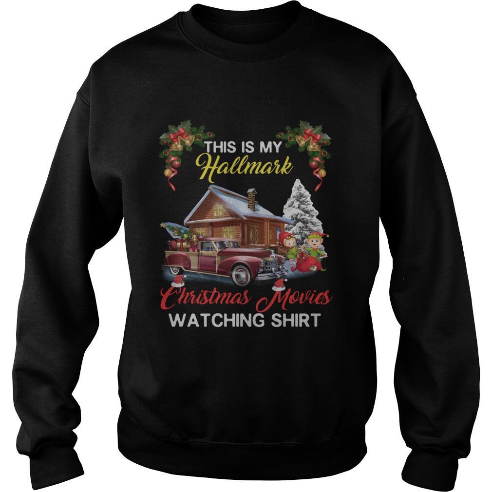 This Is My Hallmark Christmas Movies Watching 2019 Shirt Sweatshirt