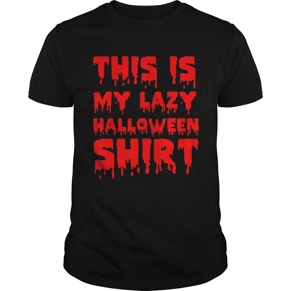 This Is My Lazy Halloween shirt